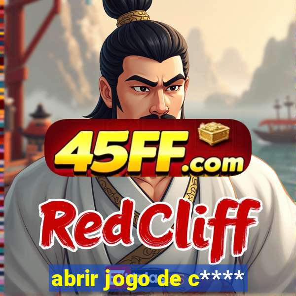 abrir jogo de c****